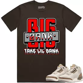 Jordan 3 Palomino 3s Shirt to Match - RED BIG BANK