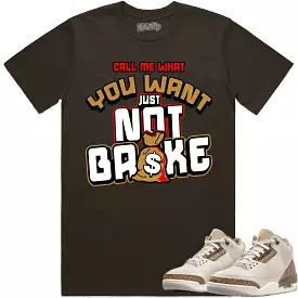 Jordan 3 Palomino 3s Shirt to Match - WHEAT NOT BROKE